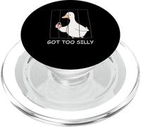 Got Too Silly Funny Goose Pun Humor Men Women PopSockets PopGrip para MagSafe
