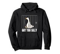 Got Too Silly Funny Goose Pun Humor Men Women Sudadera con Capucha