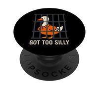 Got Too Silly Funny Goose Pun Humor para los amantes de los animales PopSockets PopGrip Adhesivo