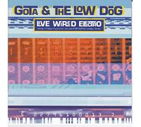 Gota & the Low Dog - Live Wired Electro [Import]