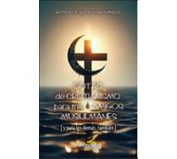 Gotas De Cristianismo Para Mis Amigos Musulmanes