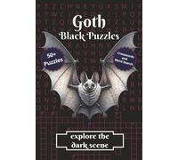 Goth - Black Puzzles - Crossword Puzzle and Word Search for the Dark Scene: Crossword Puzzles and Word Search Easy to Read Print about Gothic, ... For Vacation, Holidays and Relaxation