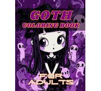 Goth Coloring Book for Adults: 40 Images | 8.5x11 | Ghosts, Pumpkins, Cats, Bones | Mindful Coloring and Stress Relief