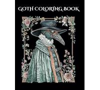Goth Coloring Book: Gothic Witchy Greyscale Pages, Spooky Images to Color, Use to Destress and Relax or as Decoration