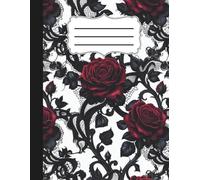 Goth Composition Notebook Red Roses and Lace: 120 Lined Wide Rule Pages, 8.5 x 11 inches, for school, office supply, college, journal, diary, self care, gift