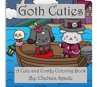 Goth Cuties: A Cute and Comfy Coloring Book