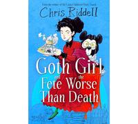 Goth Girl and the Fete Worse Than Death (Goth Girl, 2)