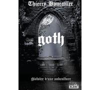 Goth: Histoire d'une subculture