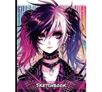 Goth Punk Anime Girl Art Sketchbook: Personal Artist Book for Drawing Sketching Doodling | Kids Teens Adults Appropriate