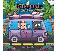 Goth Sweethearts: Bold and Easy Kawaii Cute Gothic Coloring Book for Teens and Adults. Adorable Goth Characters and Cozy Scenes for Relaxation.