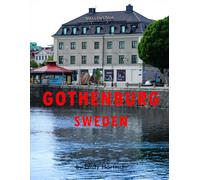 GOTHENBURG SWEDEN: A Beautiful Visual Journey for Travel and Photography Lovers