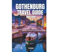Gothenburg Travel Guide 2025-2026: Gothenburg Travel Guide 2025-2026