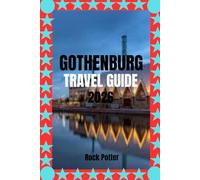 GOTHENBURG TRAVEL GUIDE: Neighborhood Walks, Archipelago Escapes, Local Food, and Practical Tips for Experiencing Sweden’s West Coast Like a Local
