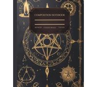 Gothic Alchemy Composition Notebook: Mysterious Occult Pentagram Journal | Vintage Dark Aesthetic Notebook for Writers, Students, and Witches | 110 College Ruled Pages | 7.5 x 9.25