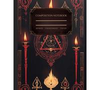 Gothic Alchemy Composition Notebook: Occult Writing Journal with Arcane Symbol Cover: Aesthetic Lined Notebook for Witches, Mystics, and Dark Academia Fans - 110 Pages, College Ruled, 7.5 x 9.25