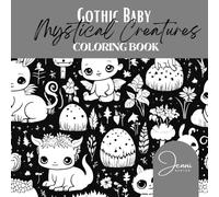 Gothic Baby Mystical Creatures: Coloring Book