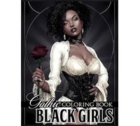 Gothic Black Girls Coloring Book: African American Women Coloring Pages with Mysterious Feminine Illustrations for Teens and Adults Stress Relief