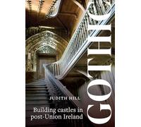 Gothic: Building Castles in post-Union Ireland