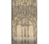 Gothic by Design: The Dawn of Architectural Draftsmanship