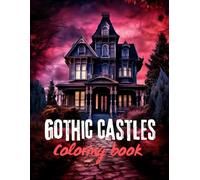 Gothic castles: Coloring book for adults 200 pages