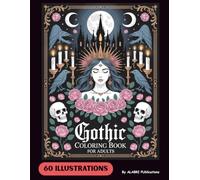 Gothic Coloring Book For Adults: Horror Spooky Gothic Color Book, Gothic Teen Girls And Boys Of Gothic Art