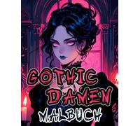 Gothic Damen Malbuch: Färbung Seiten Von Eleganten Gotischen Adligen Dunklen Makabren Aristokraten Gothik Viktorianischen Frauen Vintage Mittelalter ... Senioren (viktorianisch und gotisch)