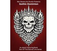 Gothic Dominion: Intricate Gothic Cathedral & Dark Ritual Colouring Book for Adults