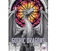 Gothic Dragons Coloring Book for Adults: Dark Fantasy Stained Glass Designs for Relaxation and Stress Relief