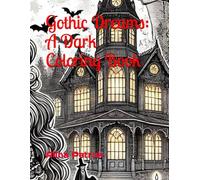 Gothic Dreams: A Dark Coloring Book