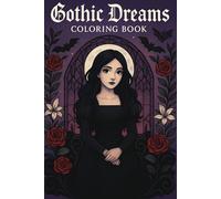 Gothic Dreams: Relaxing Gothic Colouring Book - dark and beautiful dark fantasy illustrations of witches that stimulate creativity