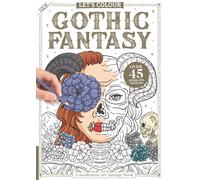 Gothic Fantasy: Darkly Enchanting Worlds to Color and Escape: Uncanny illustrations for spooky colouring