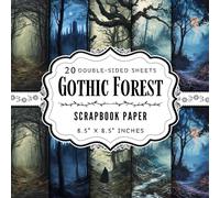 Gothic Forest Scrapbook Paper: 20 Double Sided Craft Paper Sheets | 5 Spooky Designs for Card Making, Origami, Junk Journals, Collage, & More | Premium Color, 8.5" x 8.5"