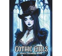 GOTHIC GIRLS Adult Coloring Book: Featuring Chibi, Kawaii, Manga Styles and More | 8.5 x 11 Inches | 50+ Beautiful Illustrations | Single-Sided Pages for Creativity, Relaxation and Mindful Coloring