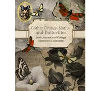 Gothic Grunge Moths and Butterflies: Junk Journal and Collage Ephemera Collection