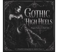 Gothic High Heels: Elegant Fashion & Dark Style( Coloring Book for Adults & Teens )
