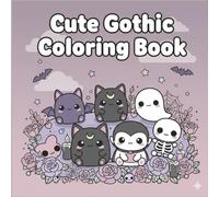 Gothic Kawaii Coloring Book: Cute Spooky Scenes in Bobby Goods Style - Adorable Gothic Creatures, Witches, Castles and More for Relaxing Coloring Fun