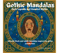 Gothic Mandalas: Dark Legends and Haunted Myths