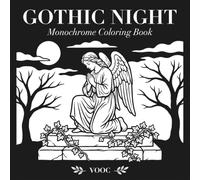 Gothic Night Monochrome Coloring Book: Bold Black and White of Haunted Mansions, Ravens, Skulls and Moonlit Cemeteries - Dark Victorian Halloween Aesthetic Fans Lover