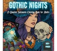 Gothic Nights: A Ghoulish Halloween Coloring Book for Adults