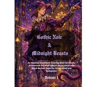 Gothic Noir & Midnight Beasts: An Abstract Geometric Coloring Book for Adults. 30 Premium Detailed Cubism Illustrations with Black-Backed Pages for ... and Relaxation (Volume 1) (Fractured Realms)