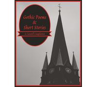 Gothic Poems & Short Stories: A Curated Compilation