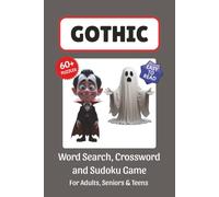 Gothic Puzzle Book: Word Search, Crossword and Sudoku Game, Easy to Read Print about Gothic, Mysterious, Supernatural, Occult, Curses and More | 6x9 ... for Vacations, Holidays and Leisure Time