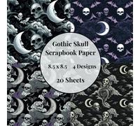 Gothic Skull Scrapbook Paper: Goth Style Skull Themed decorative Craft Paper Pad, 8.5 x 8.5, Single Sided Scrapbook Paper, Ideal for Junk Journaling, Ephemera, Card Making and More.