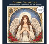Gothic Valentine: A Romantic Gothic Coloring Book for Quiet Moments - For teens and Adults (The Minis Coloring Series)