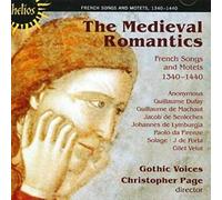 Gothic Voices C.Pag - The Medieval Romantics : French Songs & Motets 1340-1440