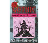 Gothic word search Book: 50+ puzzles of gothic themed words for goths and lovers of the macabre, 110 pages, 6 x 9 inches.