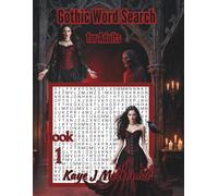 Gothic Word Search for Adults: 100 Dark-Themed Puzzles with 30 Words in Every Grid (Kaye’s Word Search Books)