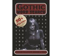 Gothic Word Search Puzzle Book: Word Puzzles with Easy to Read Print about Goth, Occult, Supernatural, and More | 6x9 inches, 111 pages | 50+ Puzzles ... Gifts for Vacations, Holidays and Relaxation