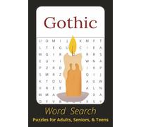 Gothic Word Search: Word Searches with Easy to Read Print about Gothic Culture, The Unknown and Mysterious I 6x9 inches, 110 pages I 50+ Puzzles - Gifts for Road Trips, Fun and Leisure