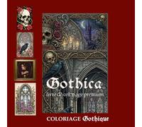 GOTHICA, livre de coloriage premium: Livre de coloriage gothique pour adultes - illustrations dark fantasy et anti-stress
